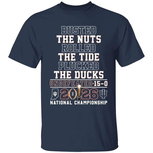 Indiana Hoosiers Busted The Nuts Rolled The Tide Plucked The Ducks Undefeated Shirt - Image 5