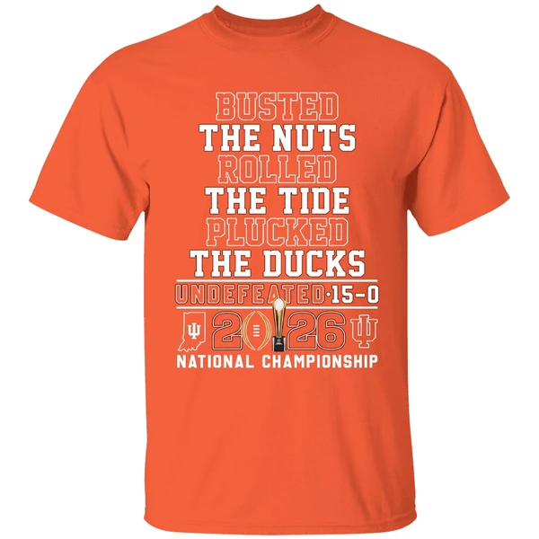 indiana hoosiers busted the nuts rolled the tide plucked the ducks undefeated shirt orange