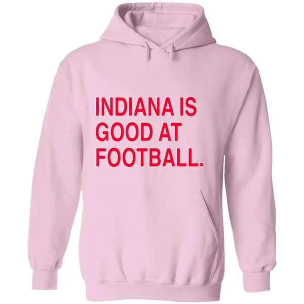 Indiana Hoosiers Is Good At Football Hoodie - Image 5