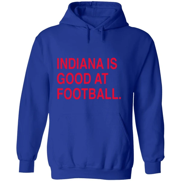 Indiana Hoosiers Is Good At Football Hoodie - Image 7