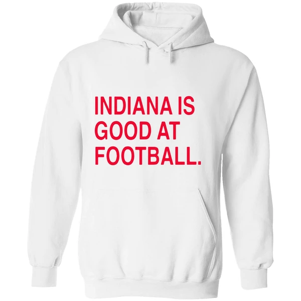 Indiana Hoosiers Is Good At Football Hoodie - Image 8