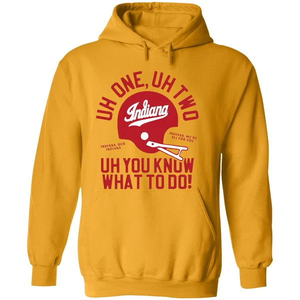 Indiana Hoosiers Uh One Uh Two Uh You Know What To Do Helmet Hoodie