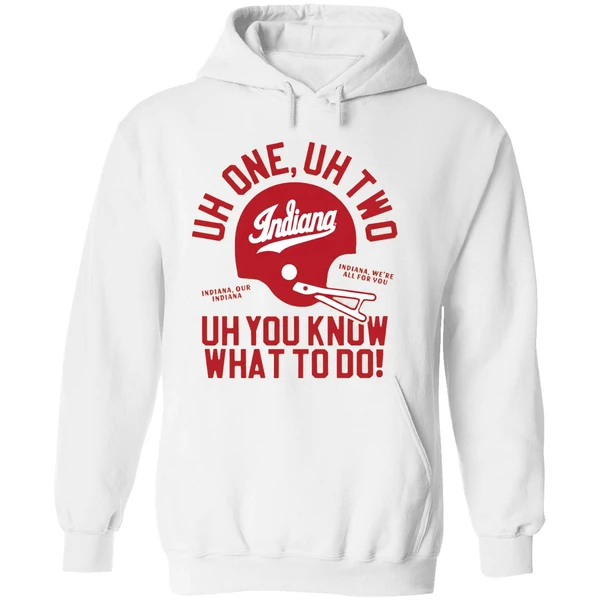 Indiana Hoosiers Uh One Uh Two Uh You Know What To Do Helmet Hoodie - Image 8