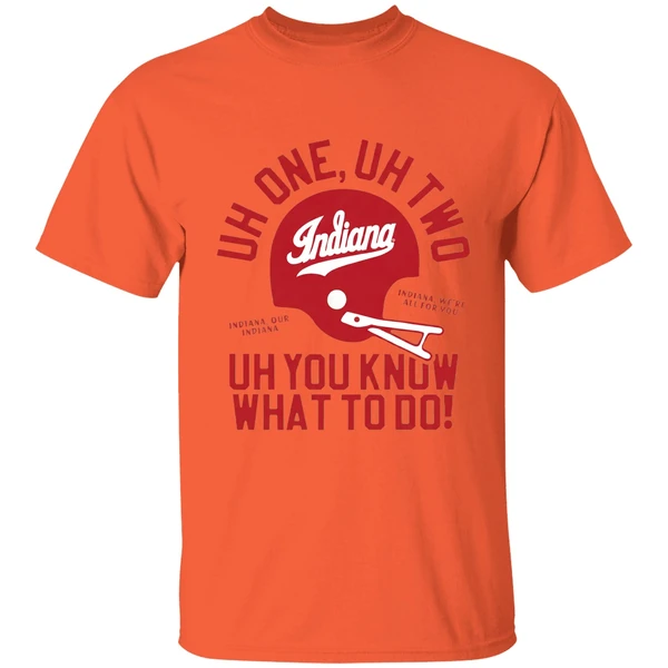 indiana hoosiers uh one uh two uh you know what to do helmet shirt orange