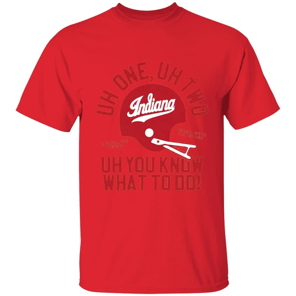 Indiana Hoosiers Uh One Uh Two Uh You Know What To Do Helmet Shirt - Image 4
