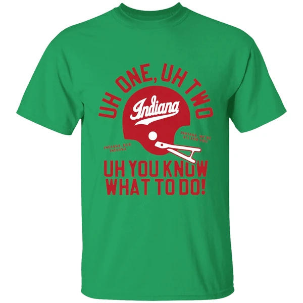 Indiana Hoosiers Uh One Uh Two Uh You Know What To Do Helmet Shirt - Image 8