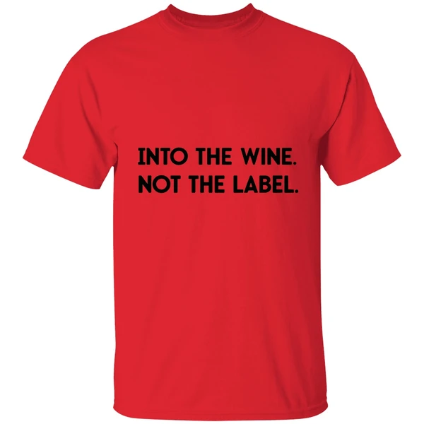 Into The Wine Not The Label Shirt - Image 6