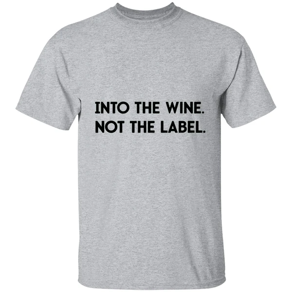 Into The Wine Not The Label Shirt - Image 8