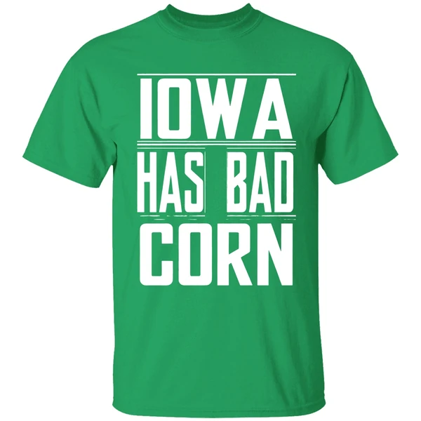 Iowa Has Bad Corn Shirt - Image 8