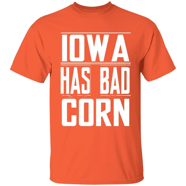 Iowa Has Bad Corn Shirt - Image 5