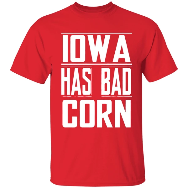 Iowa Has Bad Corn Shirt - Image 6