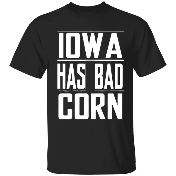 Iowa Has Bad Corn Shirt - Image 9