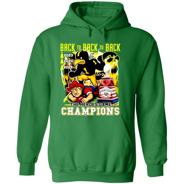 Iowa Hawkeyes Beat Nebraska Cornhuskers Back To Back To Back The Heroes Game Hoodie - Image 2