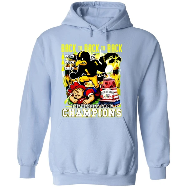 Iowa Hawkeyes Beat Nebraska Cornhuskers Back To Back To Back The Heroes Game Hoodie - Image 4