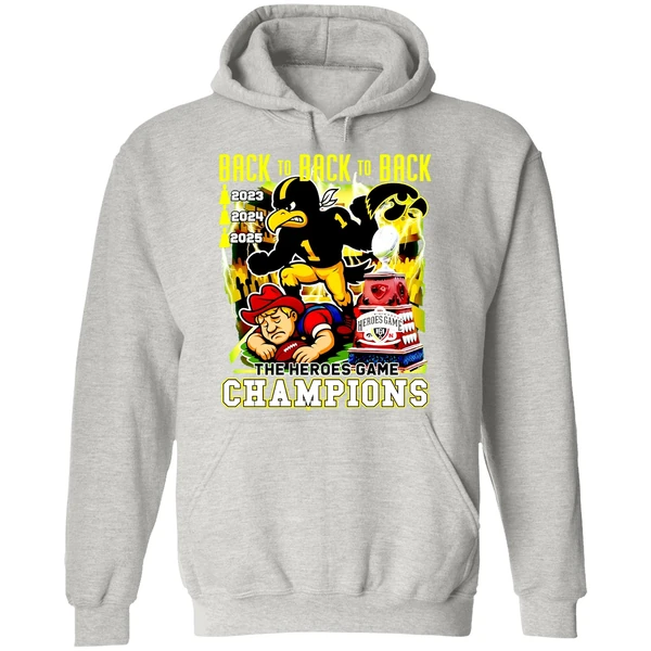 Iowa Hawkeyes Beat Nebraska Cornhuskers Back To Back To Back The Heroes Game Hoodie - Image 9
