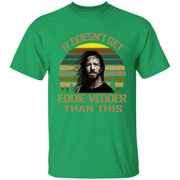 It Doesnt Get Eddie Vedder Than This Vintage Shirt