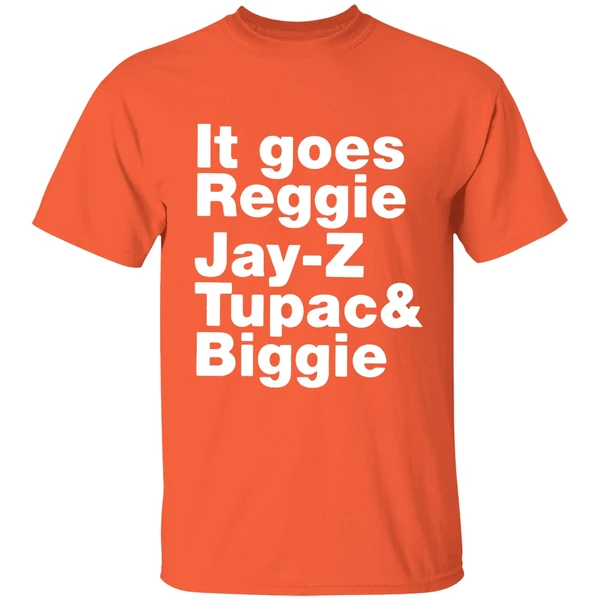 it goes reggie jay z tupac and biggie shirt orange