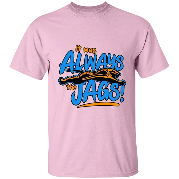 It Was Always The Jags Shirt - Image 3