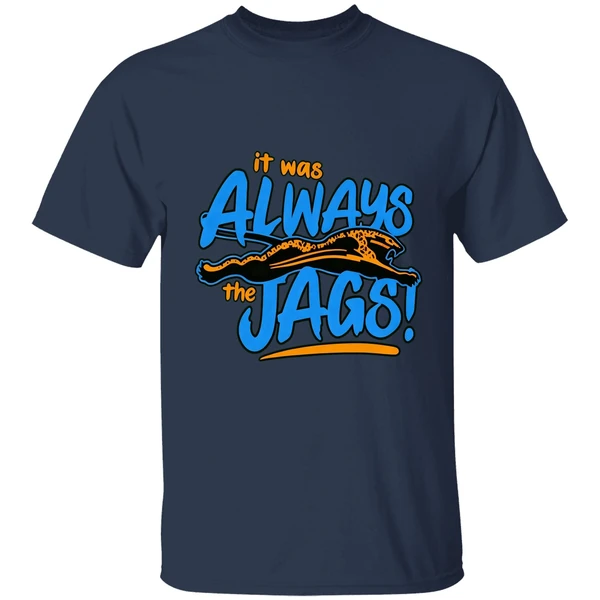 It Was Always The Jags Shirt - Image 5