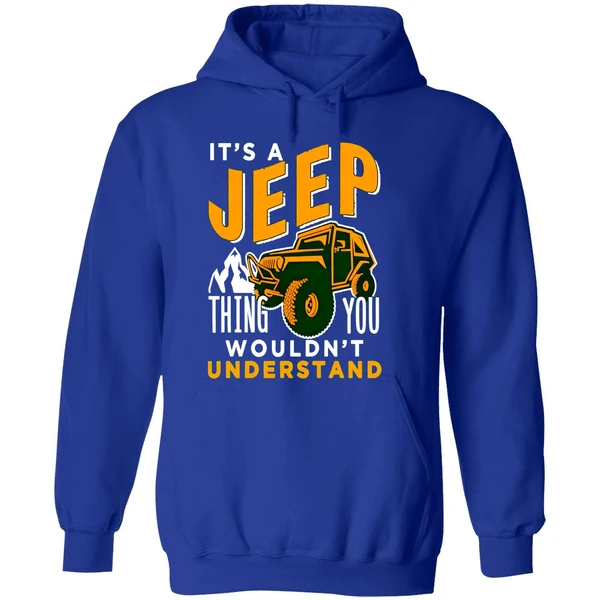 Its A Jeep Thing You Wouldnt Understand Hoodie - Image 7