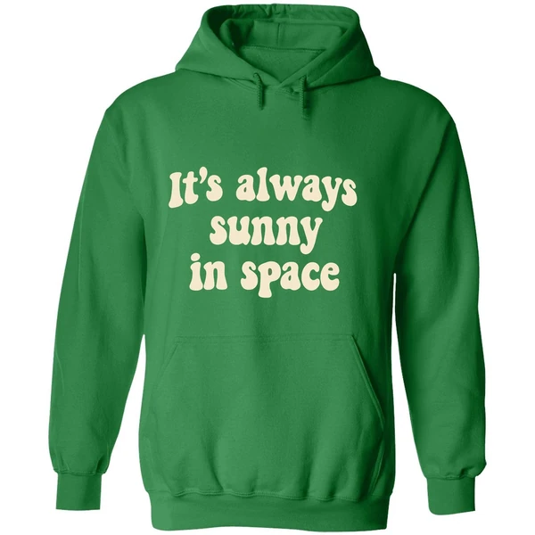 Its Always Sunny In Space Phrase Hoodie - Image 2