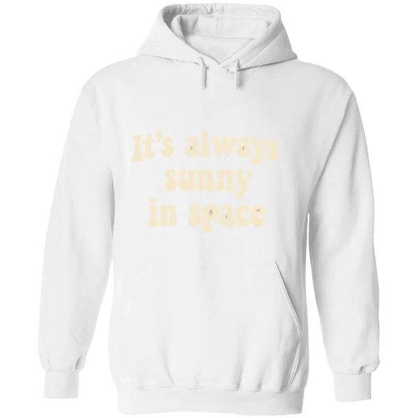 Its Always Sunny In Space Phrase Hoodie - Image 8