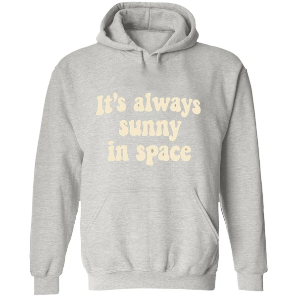 Its Always Sunny In Space Phrase Hoodie - Image 9