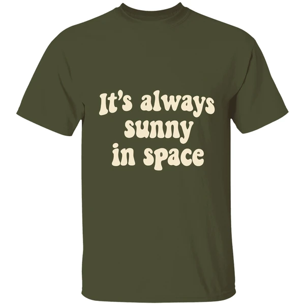 Its Always Sunny In Space Phrase Shirt - Image 4