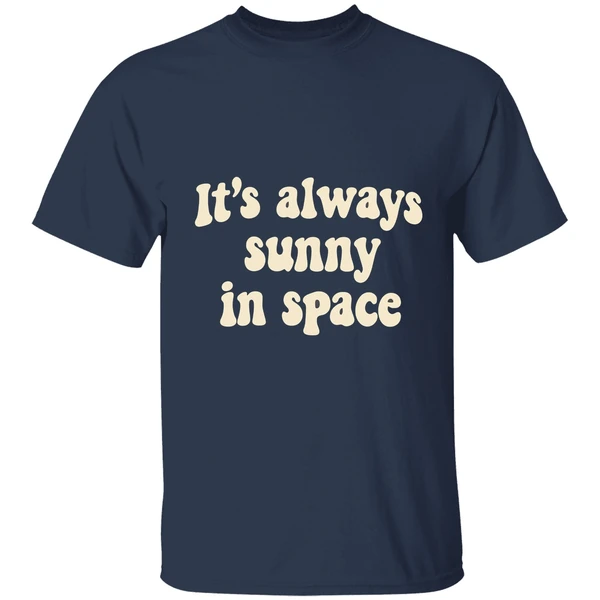 its always sunny in space phrase shirt navy