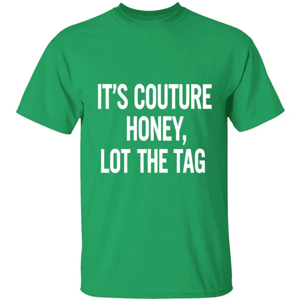 Its Couture Honey Look At The Tag Shirt - Image 2