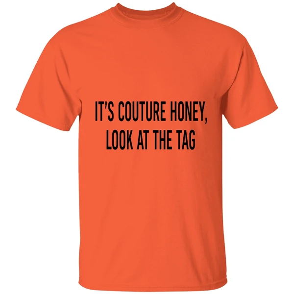Its Couture Honey Look At The Tag Text Shirt - Image 5