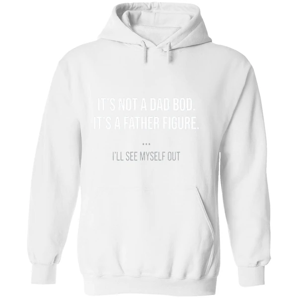 Its Not A Dad Bod Its A Father Figure Hoodie - Image 8