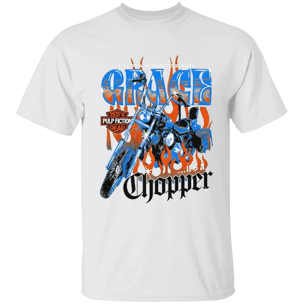 Its Not A Motorcycle Baby Grace Its A Chopper Zeds Pulp Fiction Dead Shirt