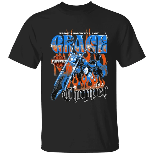 Its Not A Motorcycle Baby Grace Its A Chopper Zeds Pulp Fiction Dead Shirt - Image 7