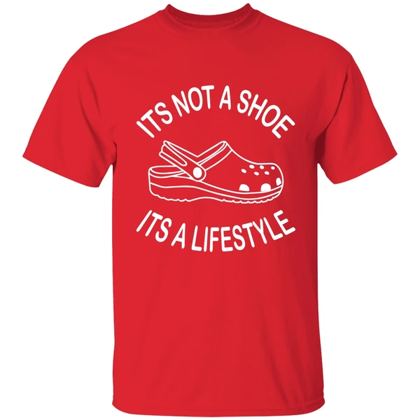 Its Not A Shoe Its A Lifestyle Crocs Shirt - Image 6