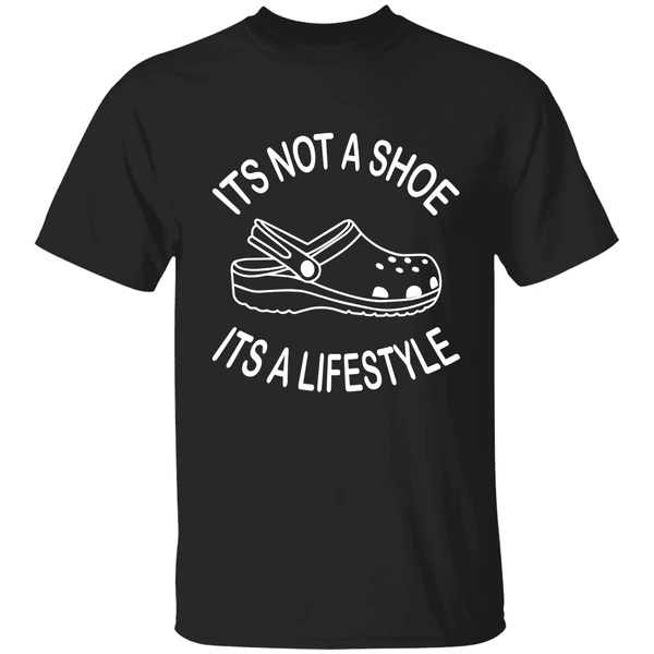 Its Not A Shoe Its A Lifestyle Crocs Shirt - Image 9