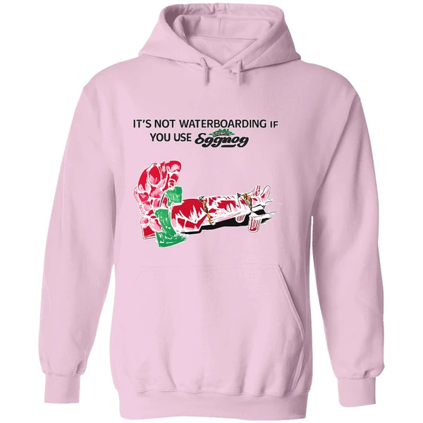 Its Not Waterboarding If You Use Eggnog Hoodie - Image 5