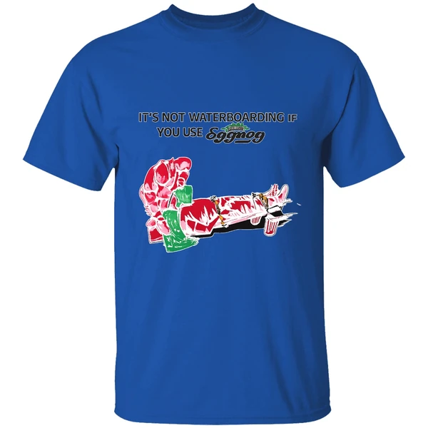 Its Not Waterboarding If You Use Eggnog Shirt - Image 5