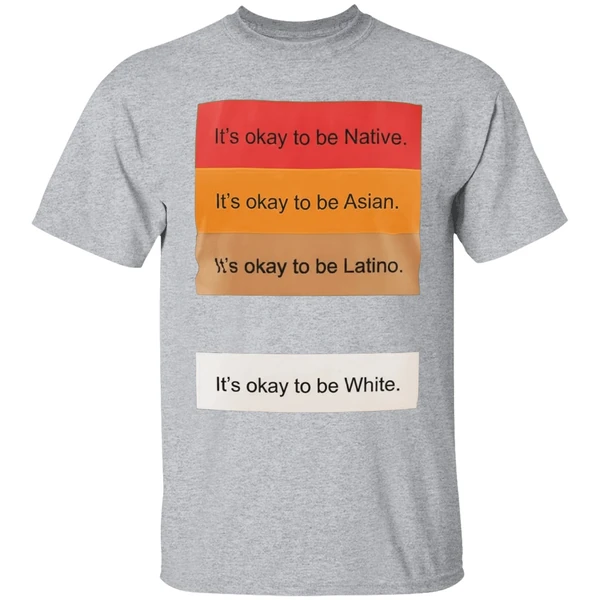 Its Okay To Be Native Its Okay To Be Asian Its Okay To Be Latino Its Okay To Be White Shirt - Image 9