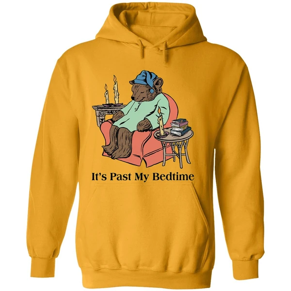 It's Past My Bedtime Bear Hoodie