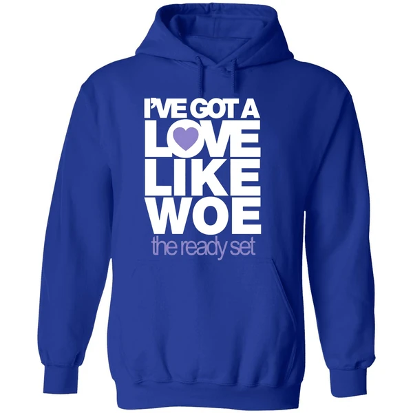 Ive Got A Love Like Woe The Ready Set Hoodie - Image 7