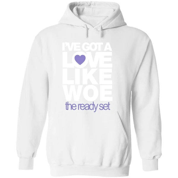 Ive Got A Love Like Woe The Ready Set Hoodie - Image 8