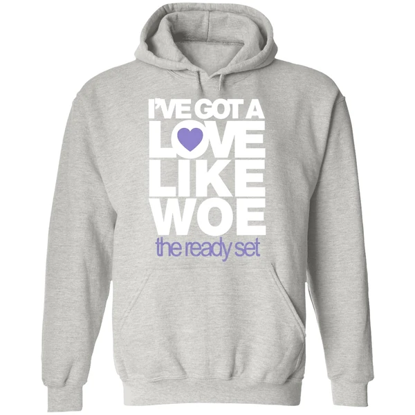 Ive Got A Love Like Woe The Ready Set Hoodie - Image 9