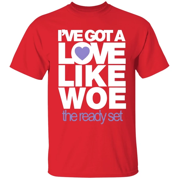 Ive Got A Love Like Woe The Ready Set Shirt - Image 7