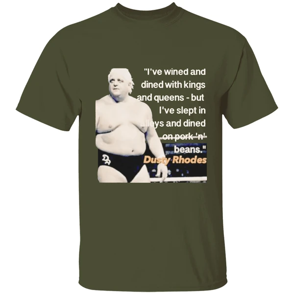 Ive Wined And Dined With Kings And Queens Dusty Rhodes Shirt - Image 4
