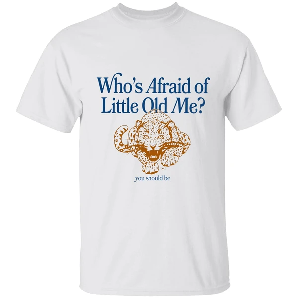 Jacksonville Jaguars Whos Afraid Of Little Old Me You Should Be Shirt