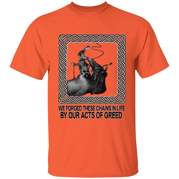 Jacob Marley We Forged These Chains In Life By Our Acts Of Greed Shirt - Image 5