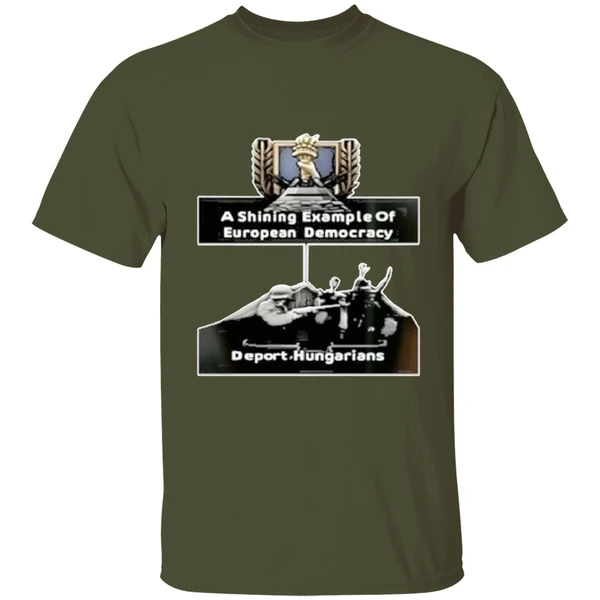 jagermeisterski a shining example of european democracy deport hungarians shirt militarygreen