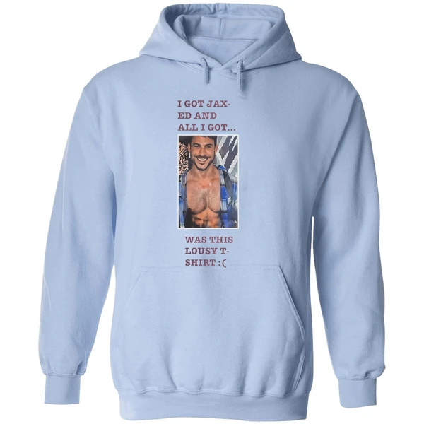 Jason Cauchi I Got Jax Ed And All I Got Was This Lousy Hoodie - Image 4
