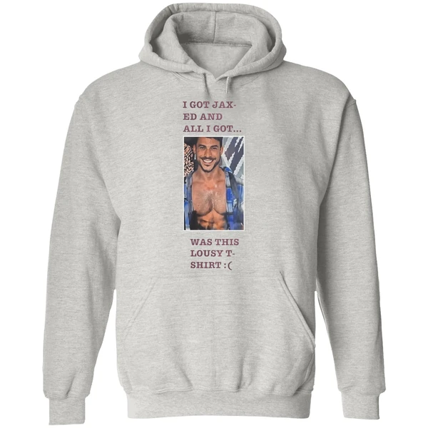 Jason Cauchi I Got Jax Ed And All I Got Was This Lousy Hoodie - Image 9